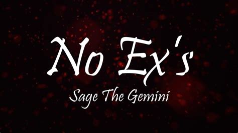 Sage The Gemini – No Ex's Lyrics 